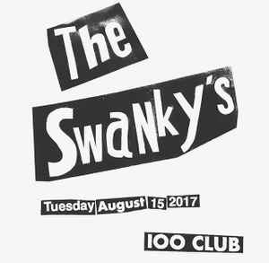 The Swanky's – Tuesday August 15 2017 100 CLUB (2018, CD) - Discogs