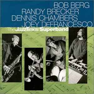 Bob Berg - The JazzTimes Superband
