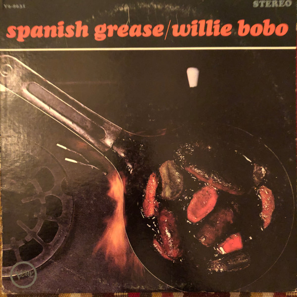 Willie Bobo - Spanish Grease | Releases | Discogs