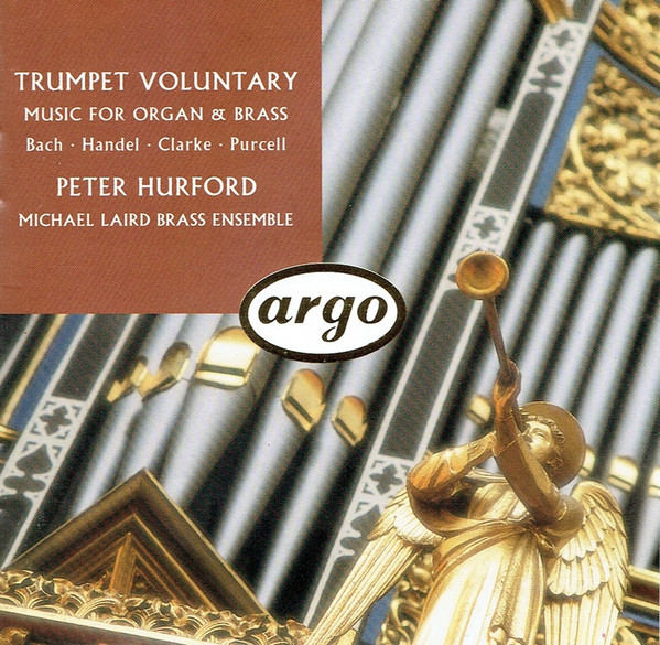 ladda ner album Peter Hurford Michael Laird Brass Ensemble - Trumpet Voluntary Music For Organ And Brass