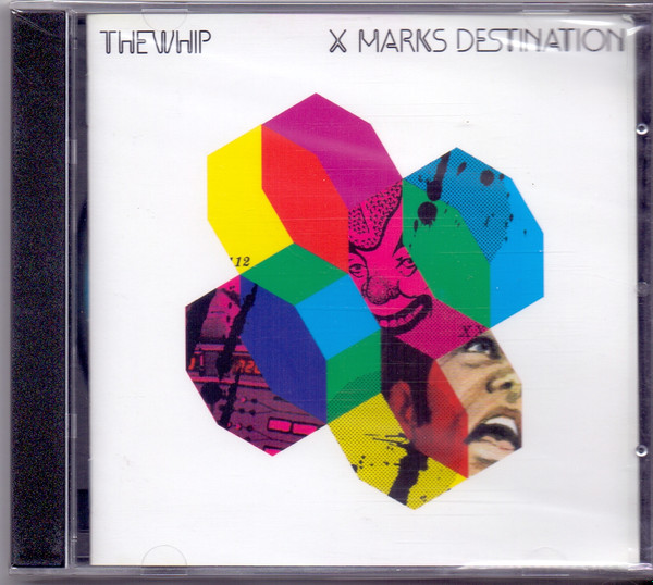 The Whip – X Marks Destination (2008, CD) - Discogs