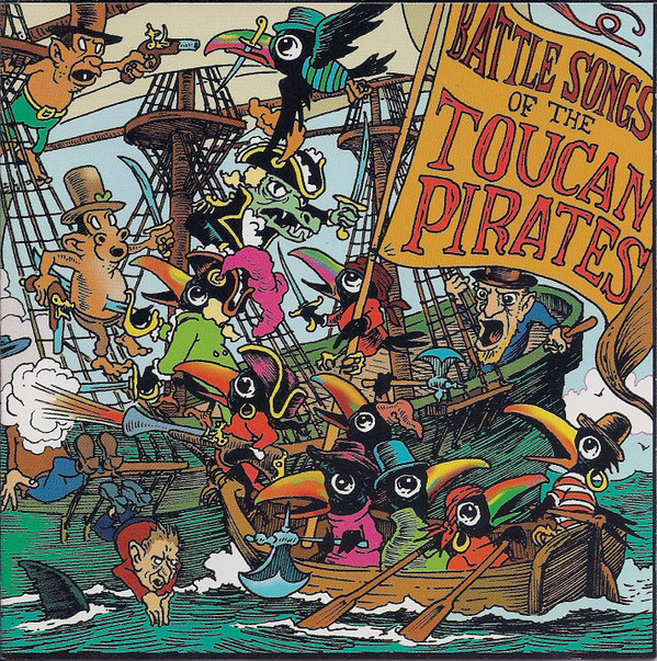 Toucan Pirates - Battle Songs Of The Toucan Pirates on Discogs