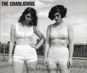 The Charlatans - The Misbegotten album cover