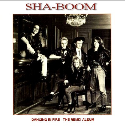 Sha-Boom – Dancing In Fire - The Remix Album (1989, CD) - Discogs