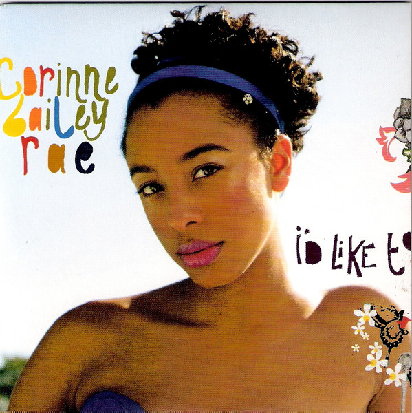 Corinne Bailey Rae – I'd Like To (2007, CD) - Discogs