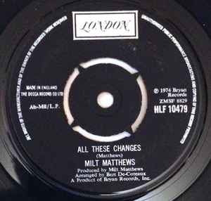 Milt Matthews – All These Changes (1974, Vinyl) - Discogs