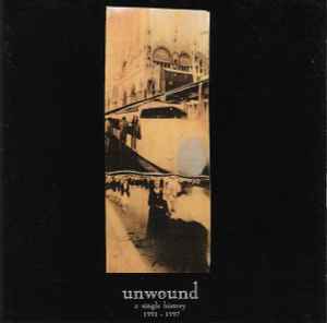 A Single History 1991 - 1997 - Unwound