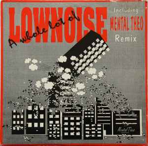 Charly Lownoise - A Whole Lot Of "Lownoise" album cover