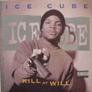 Ice Cube - Kill At Will album cover