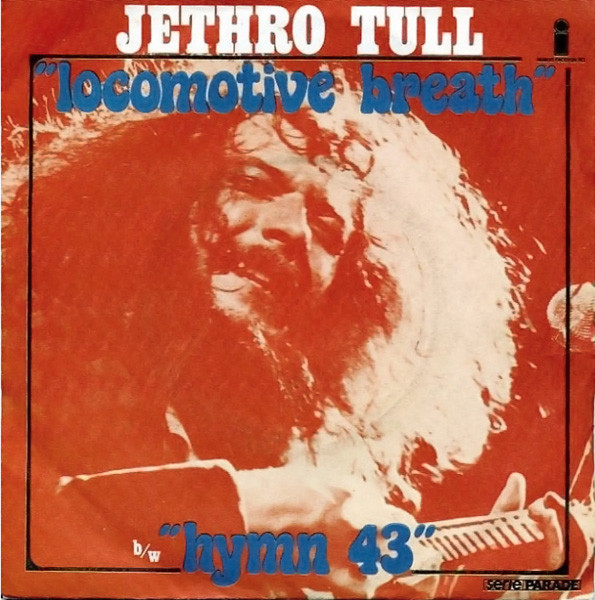 Jethro Tull – Locomotive Breath b/w Hymn 43 (1971, Vinyl) - Discogs