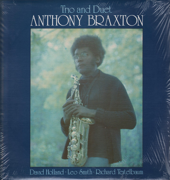 Anthony Braxton – Trio And Duet (1974, Vinyl) - Discogs