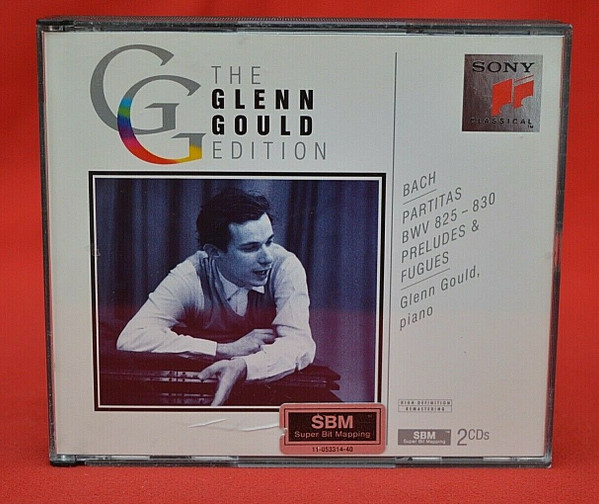 Glenn Gould - Bach – The Partitas, Preludes, Fugues & Fughettas