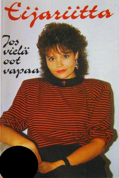 Eijariitta – Jos Vielä Oot Vapaa (1991, Cassette) - Discogs