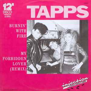 Tapps - Burnin' With Fire / My Forbidden Lover (Remix)