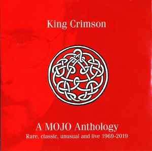 King Crimson - A Mojo Anthology (Rare, Classic, Unusual And Live 1969-2019) album cover
