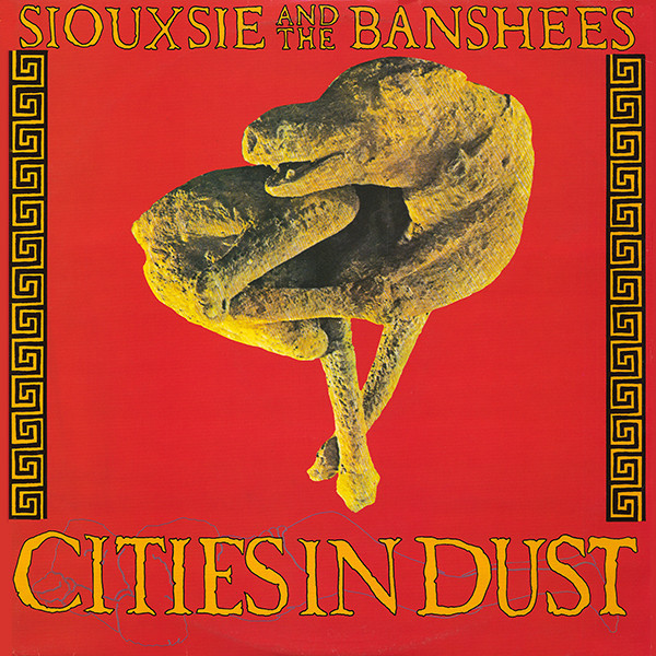 Siouxsie And The Banshees – Cities In Dust (1985, Uncensored Label