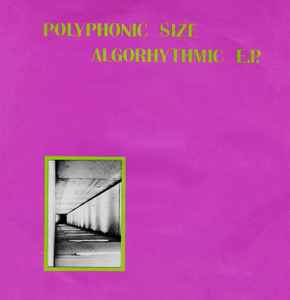 Polyphonic Size - Algorhythmic E.P.