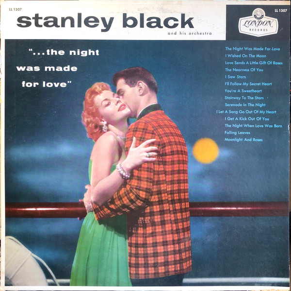 Stanley Black & His Orchestra – The Night Was Made For Love (1957