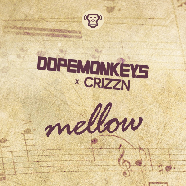 DopeMonkeys x Crizzn – Mellow (2022, 320 kbps, File) - Discogs