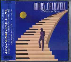 Where Is Love - Bobby Caldwell