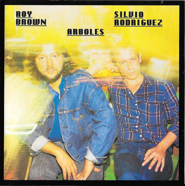 Silvio Rodríguez / Roy Brown – Arboles (1991, CD) - Discogs