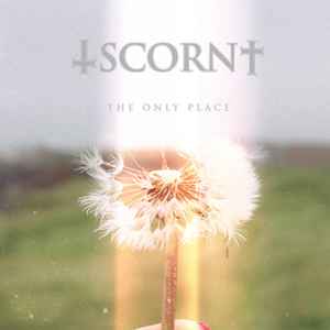 The Only Place - Scorn
