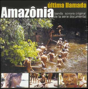 lataa albumi José Sanou, Hiroshi Kobayashi, Joan Sanmartí, Fernando Marcón - Amazônia Última Llamada