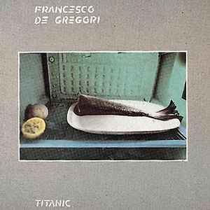 Francesco De Gregori - Titanic