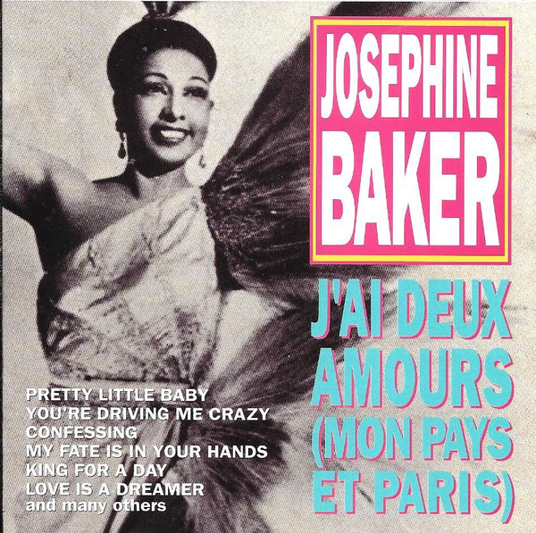 Josephine Baker – J'ai Deux Amours (Mon Pays Et Paris) (CD