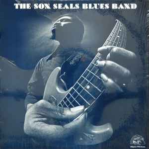 The Son Seals Blues Band - The Son Seals Blues Band