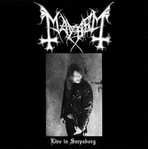 Mayhem - Live In Sarpsborg album cover