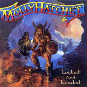 Locked And Loaded - Molly Hatchet
