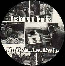 Restaurant Tracks - Polish Au Pair album cover