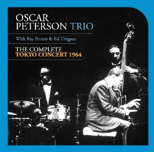 Oscar Peterson Trio – The Complete Tokyo Concert 1964 (2015, CD 