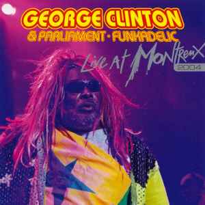 George Clinton - Live At Montreux 2004 album cover