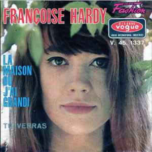 Françoise Hardy - La Maison Où J'ai Grandi album cover