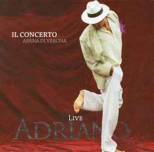 Adriano Celentano - Adriano Live - Il Concerto (Arena Di Verona) album cover