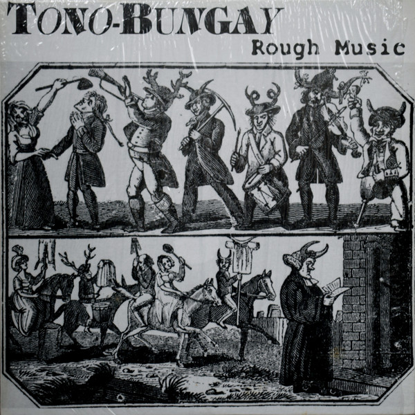 Tono-Bungay – Rough Music (1993, Vinyl) - Discogs