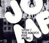 Wow / The Magick Fire Music - JOMF