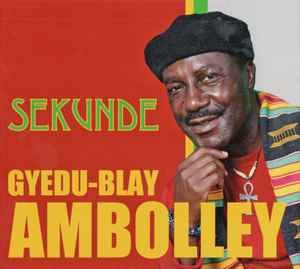 Gyedu Blay Ambolley - Sekunde album cover