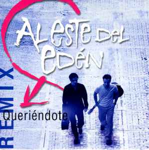 Al Este Del Edén - Queriéndote (Remix) album cover