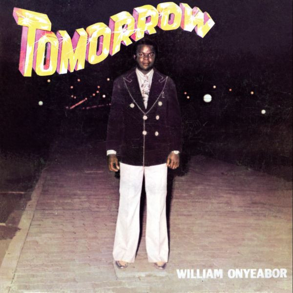 William Onyeabor – Tomorrow (2015, Vinyl) - Discogs