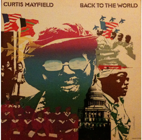 Curtis Mayfield - Back To The World | Releases | Discogs
