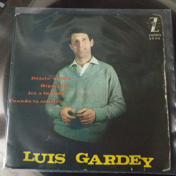 descargar álbum Download Luis Gardey - Déjala Déjala Hipócrita Iré A Tu Boda Cuando Tú Sonríes album