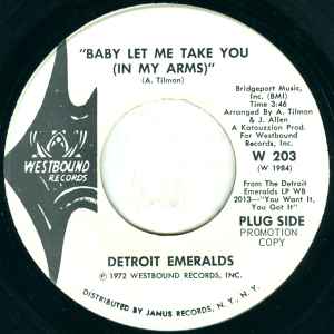 Detroit Emeralds – Baby Let Me Take You (In My Arms) / I'll Never