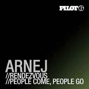 Arnej - Rendezvous / People Come, People Go