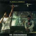 The Underground – A Small Sample (1989, Vinyl) - Discogs