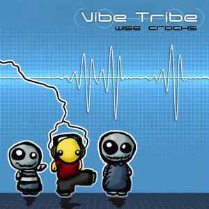 Wise Cracks - Vibe Tribe