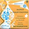 Borodine* - Orchestre Philarmonique De New-York* Direction Dimitri Mitropoulos - Danses Polovtsiennes