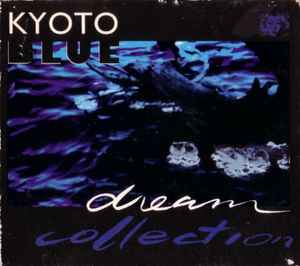 Kyoto Blue - Dream Collection